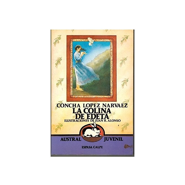 La Colina De Edeta - Concha Lopez Narvaez